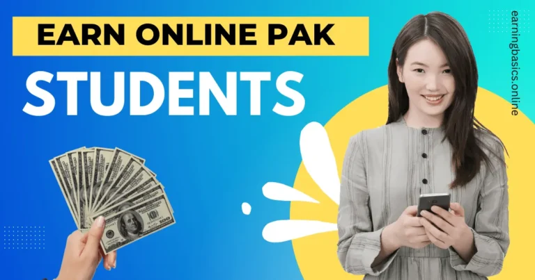 How to earn money online in Pakistan for students